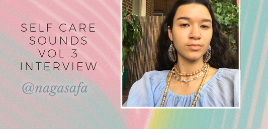 Self Care Sounds Vol 3: NagaSafa